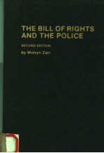 THE BILL OF RIGHTS AND THE POLICE SECOND EDITION