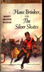 HANS BRINKER:OR THE SILVER SKATES:A STORY OF LIFE IN HOLLAND