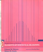 STUDENT'S GUIDE AND WORKBOOK TO ACCOMPANY ELEMENTS OF STATISTICAL REASONING