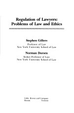 REGULATION OF LAWYERS:PROBLEMS OF LAW AND ETHICS