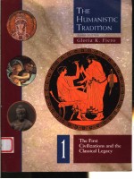 THE HUMANISTIC TRADITION THE FIRST CIVILIZATIONS AND THE CLASSICAL LEGACY