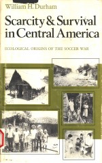 SCARCITY AND SURVIVAL IN CENTRAL AMERICA