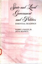 STATE AND LOCAL GOVERNMENT AND POLITICS:ESSENTIAL READINGS