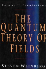 THE QUANTUM THEORY OF FIELDS VOLUME 1 FOUNDATIONS