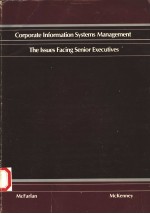 CORPORATE INFORMATION SYSTEMS MANAGEMENT THE LSSUES FACING SENIOR EXECUTIVES