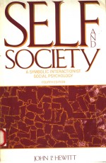 SELF AND SOCIETY:A SYMBOLIC INTERACTIONIST SOCIAL PSYCHOLOGY FOURTH EDITION