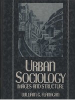 URBAN SOCIOLOGY IMAGES AND STRUCTURE