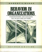 BEHAVIOR IN ORGANIZATIONS UNDERSTANDING AND MANAGING THE HUMAN SIDE OF WORK SECOND EDITION