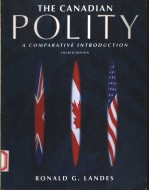 THE CANADIAN POLITY:A COMPARATIVE INTRODUCTION FOURTH EDITION