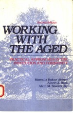 WORKING WITH THE AGED SECOND EDITION