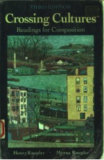 CROSSING CULTURES READINGS FOR COMPOSITION THIRD EDITION