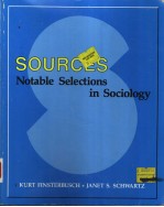 SOURCES NOTABLE SELECTIONS IN SOCIOLOGY