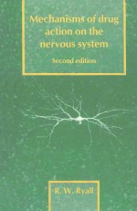 MECHANISMS OF DRUG ACTION ON THE NERVOUS SYSTEM SECOND EDITION