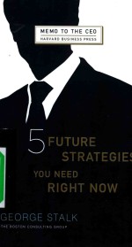 MEMO TO THE CEO FIVE FUTURE STRATEGIES YOU NEED RIGHT NOW