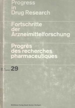 PROGRESS IN DRUG RESEARCH FORTSCHRITTE DER ARZNEIMITTELFORSCHUNG PROGRES DES RECHERCHES PHARMACEUTI