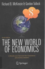 THE NEW WORLD OF ECONOMICS:A REMAKE OF A CLASSIC FOR NEW GENERATIONS OF ECONOMICS STUDENTS SIXTH ED