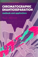 Chromatographic enantionseparation methods and applications