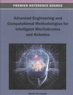 ADVANCED ENGINEERING AND COMPUTATIONAL METHODOLOGIES FOR INTELLIGENT MECHATRONICS AND ROBOTICS