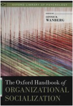 THE OXFORD HANDBOOK OF ORGANIZATIONAL SOCIALIZATION