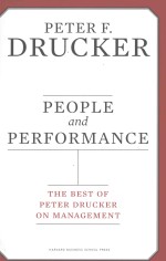 PEOPLE AND PERFORMANCE:THE BEST OF PETER DRUCKER ON MANAGEMENT