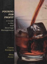 POURING FOR PROFIT A GUIDE TO BAR AND BEVERAGE MANAGEMENT