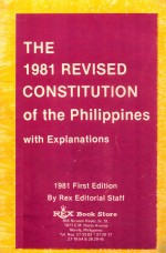 THE 1981 REVISED CONSTITUTION OF THE PHILIPPINES WITH EXPLANATIONS