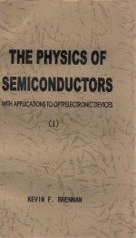 The physics of semiconductors with applications to optoelectronic devices 1