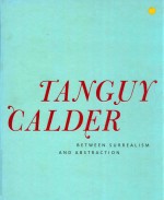 Tanguy Calder : between surrealism and abstraction.