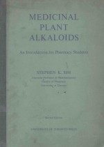 MEDICINAL PLANT ALKALOIDS:AN INTRODUCTION FOR PHARMACY STUDENTS SECOND EDITION