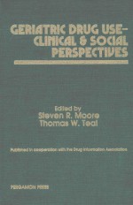 GERIATRIC DRUG USE-CLINICAL & SOCIAL PERSPECTIVES