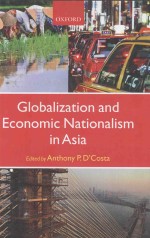 GLOBALIZATION AND ECONOMIC NATIONALISM IN ASIA