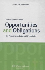 KLUWER LAW INTERNATIONAL OPPORTUNITIES AND OBLIGATIONS NEW PERSPECTIVES ON GLOBAL AND US TRADE POL