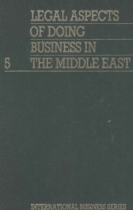 LEGAL ASPECTS OF DOING BUSINESS IN THE MIDDLE EAST VOLUME 5