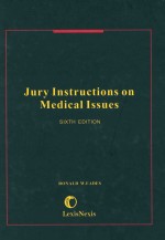 JURY INSTRUCTIONS ON MEDICAL ISSUES SICTH EDITION