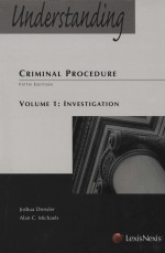 UNDERSTANDING CRIMINAL PROCEDURE VOLUME 1 INVESTIGATION FIFTH EDITION