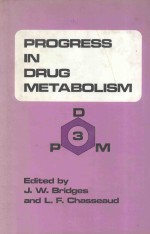 PROGRESS IN DRUG METABOLISM VOLUME 3