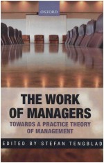 THE WORK OF MANAGERS TOWARDS A PRACTICE THEORY OF MANAGEMENT