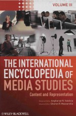 THE INTERNATIONAL ENCYCLOPEDIA OF MEDIA STUDIES CONGTENT AND REPRESENTATION VOLUME III