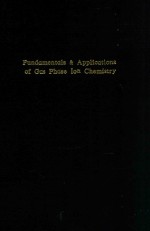 Fundamentals and applications of gas phase ion chemistry