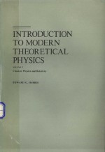 INTRODUCTION TO MODERN THEORETICAL PHYSICS VOLUME 1