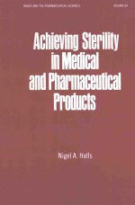 ACHIEVING STERILITY IN MEDICAL AND PHARMACEUTICAL PRODUCTS