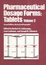 PHARMACEUTICAL DOSAGE FORMS:TABLETS VOLUME 2 SECOND EDITION