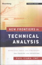 New Frontiers in Technical Analysis:Effective Tools and Strategies for Trading and Investing