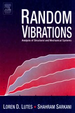 Random vibrations : analysis of structural and mechanical systems