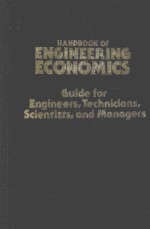 HANDBOOK OF ENGINEERING ECONOMICS:GUIDE FOR ENGINEERS