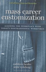 Mass career customization:aligning the workplace with today's nontraditional workforce