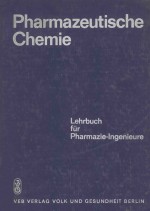 PHARMAZEUTISCHE CHEMIE:LEHRBUCH FUR PHARMAZIE-INGENIEURE