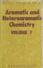 AROMATIC AND HETEROAROMATIC CHEMISTRY VOLUME 7