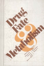 DRUG FATE AND METABOLISM:METHODS AND TECHNIQUES VOLUME 5