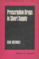 PRESCRIPTION DRUGS IN SHORT SUPPLY:CASE HISTORIES